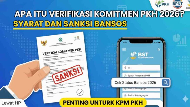 Apa Itu Verifikasi Komitmen PKH 2026? Syarat dan Sanksi Bansos