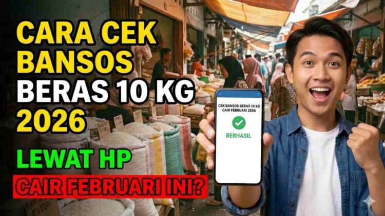Cara Cek Bansos Beras 10 Kg 2026 Lewat HP, Cair Februari Ini?
