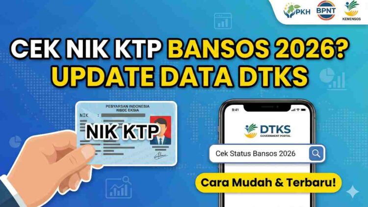 Cara Cek NIK KTP Apakah Terdaftar Bansos 2026? Update Data DTKS