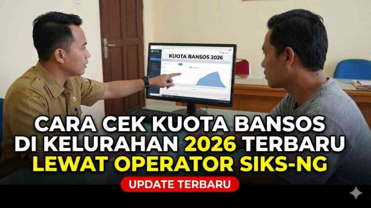 Cara Mengecek Kuota Bansos di Kelurahan 2026 Terbaru Lewat Operator SIKS-NG