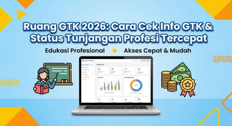 Ruang GTK 2026: Cara Cek Info GTK & Status Tunjangan Profesi Tercepat 16:9