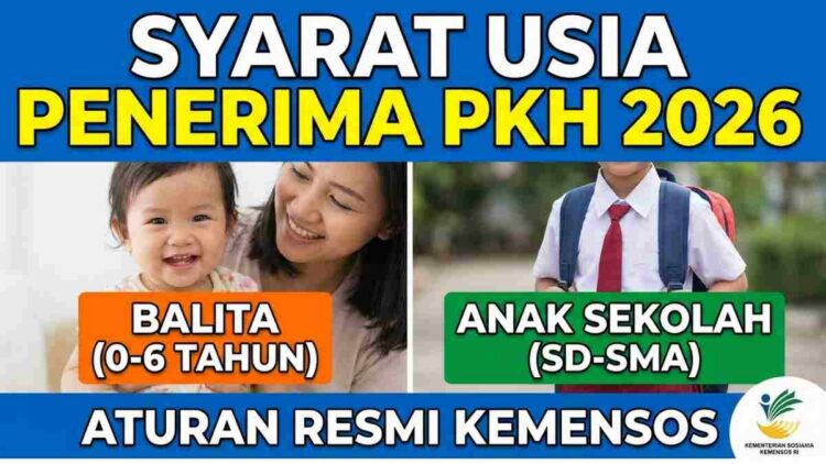 Syarat Usia Penerima PKH 2026 Balita dan Anak Sekolah, Aturan Resmi Kemensos