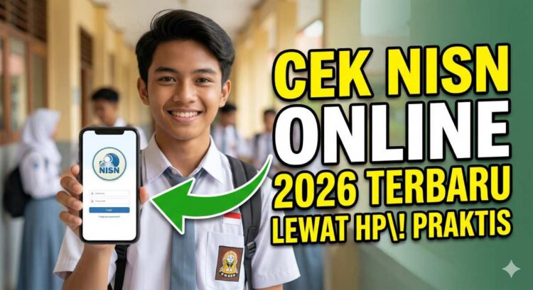 Cara Cek NISN Online 2026 Terbaru: Cukup Pakai Nama dan HP!