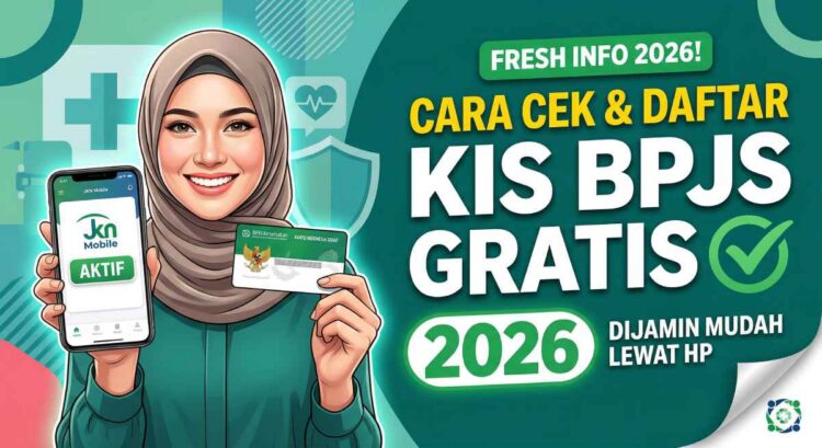 Cara Cek dan Daftar Kartu KIS BPJS Gratis 2026: Panduan Paling Lengkap Hari Ini