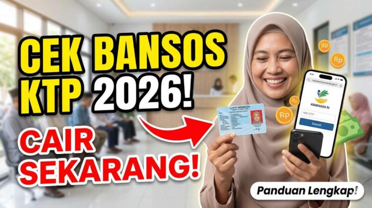 Panduan Lengkap Cek Bansos KTP https cekbansos kemensos go id Cair Hari Ini 2026